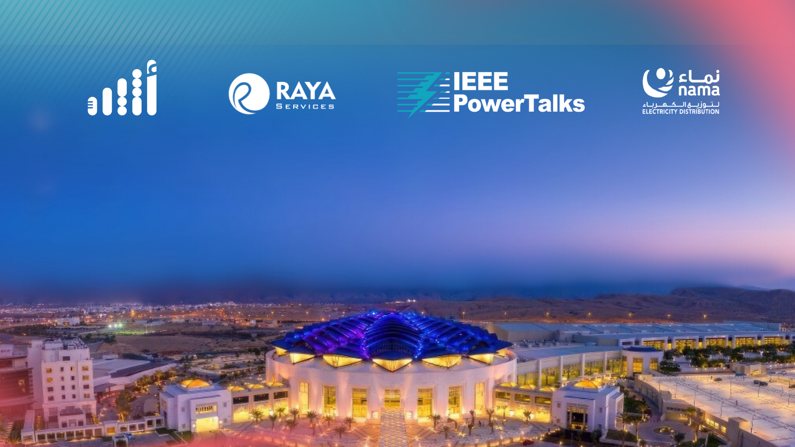غدًا: انطلاق مؤتمر عمان للكهرباء والطاقة IEEE PowerTalks 2025 لمناقشة مستقبل الطاقة في سلطنة عمان