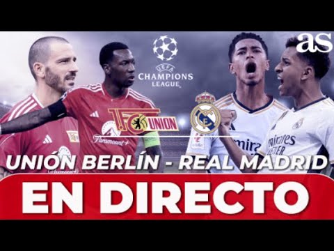 Sigue en directo en AStv el Union Berlin vs. Real Madrid con Tomás Roncero