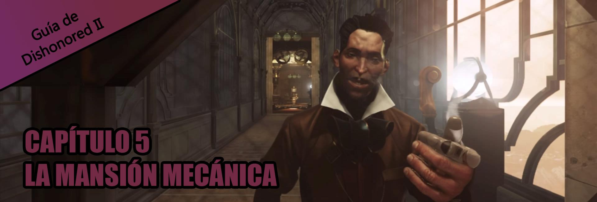 Guía de la Misión 1: Un día largo en Dunwall de Dishonored 2