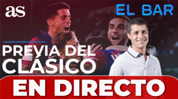 Última hora de Madrid y Barça antes del Clásico