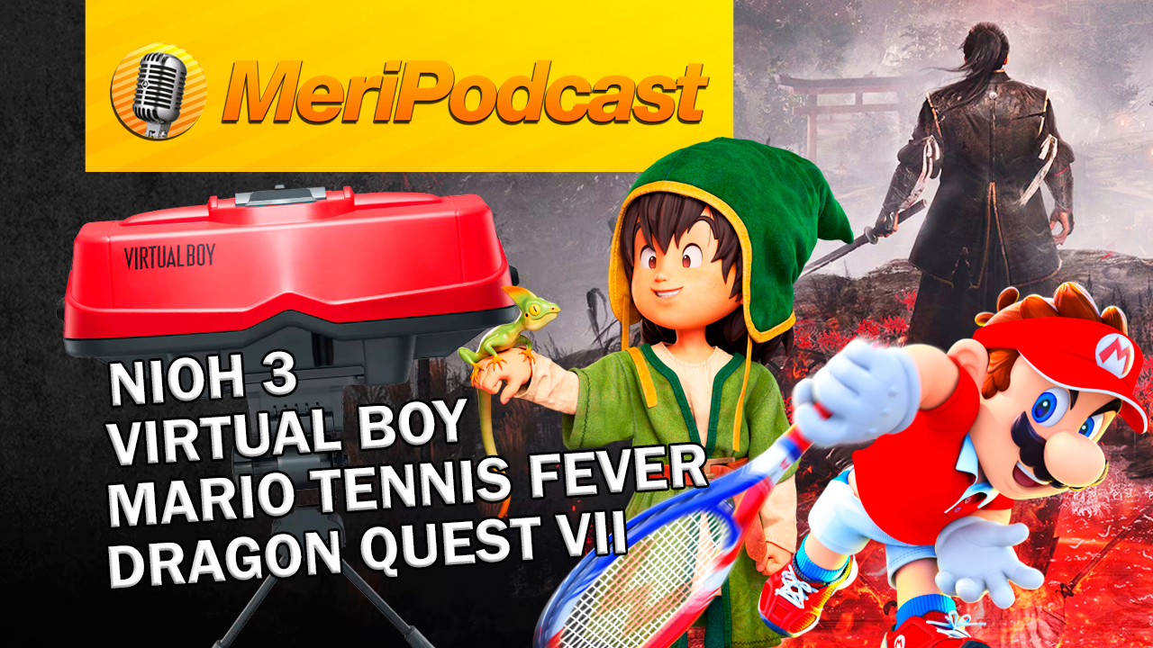 MeriPodcast 19x18: GTA 6 no se retrasa, Mario Tennis Fever, Dragon Quest VII y el futuro de Overwatch