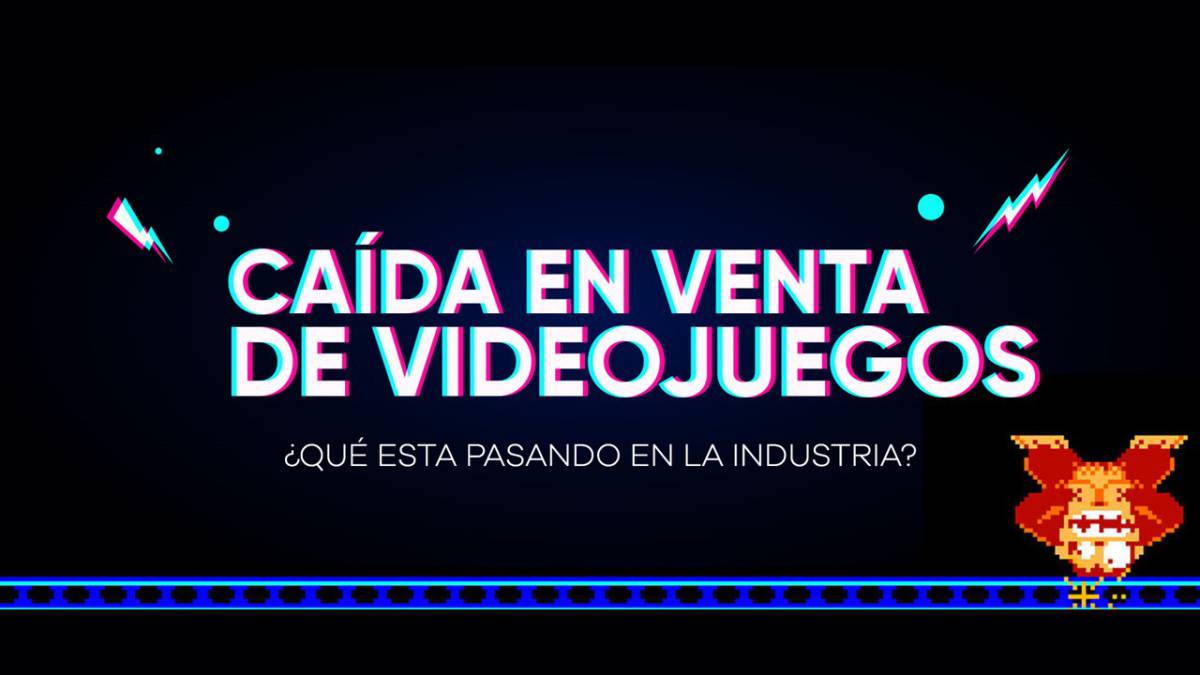 Caídas en ventas de videojuegos ¿qué está pasando en la industria?