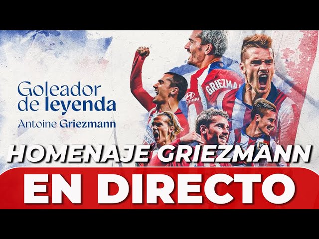 Homenaje a Griezmann en directo: el Atleti promete sorpresas