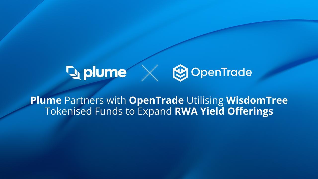 Plume Partners with OpenTrade utilizing WisdomTree Tokenized Funds to  Expand RWA Yield Offerings – DL News