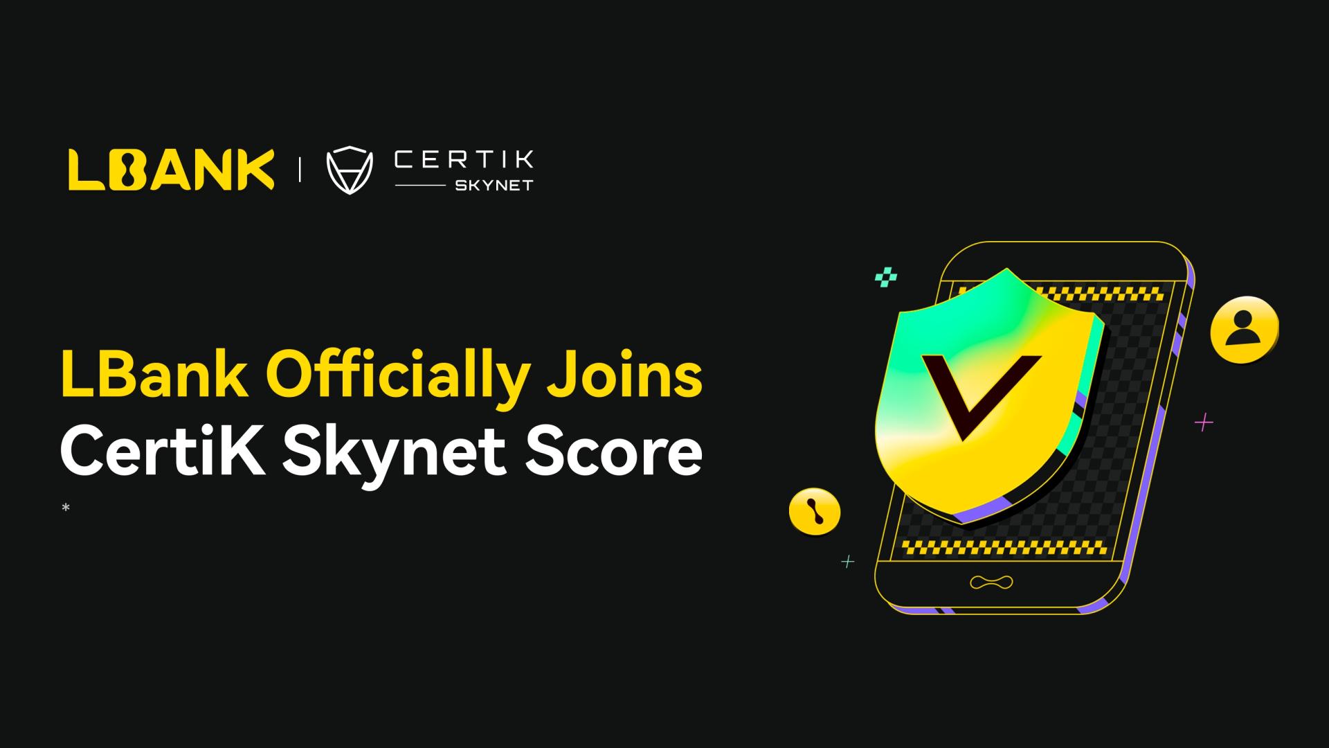 LBank Partners with CertiK Skynet to Strengthen Exchange Security – DL News