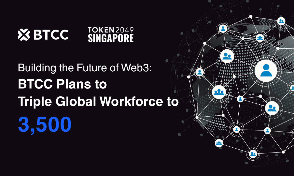 BTCC Exchange Announces Triple Global Workforce Expansion at TOKEN2049  Singapore to Power Web3 Evolution – DL News