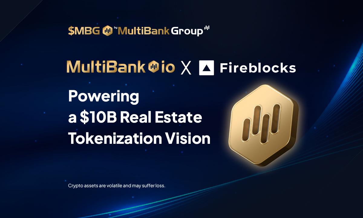 MultiBank.io Partners with Fireblocks and Mavryk to Launch $10B Real Estate  Tokenization Platform – DL News