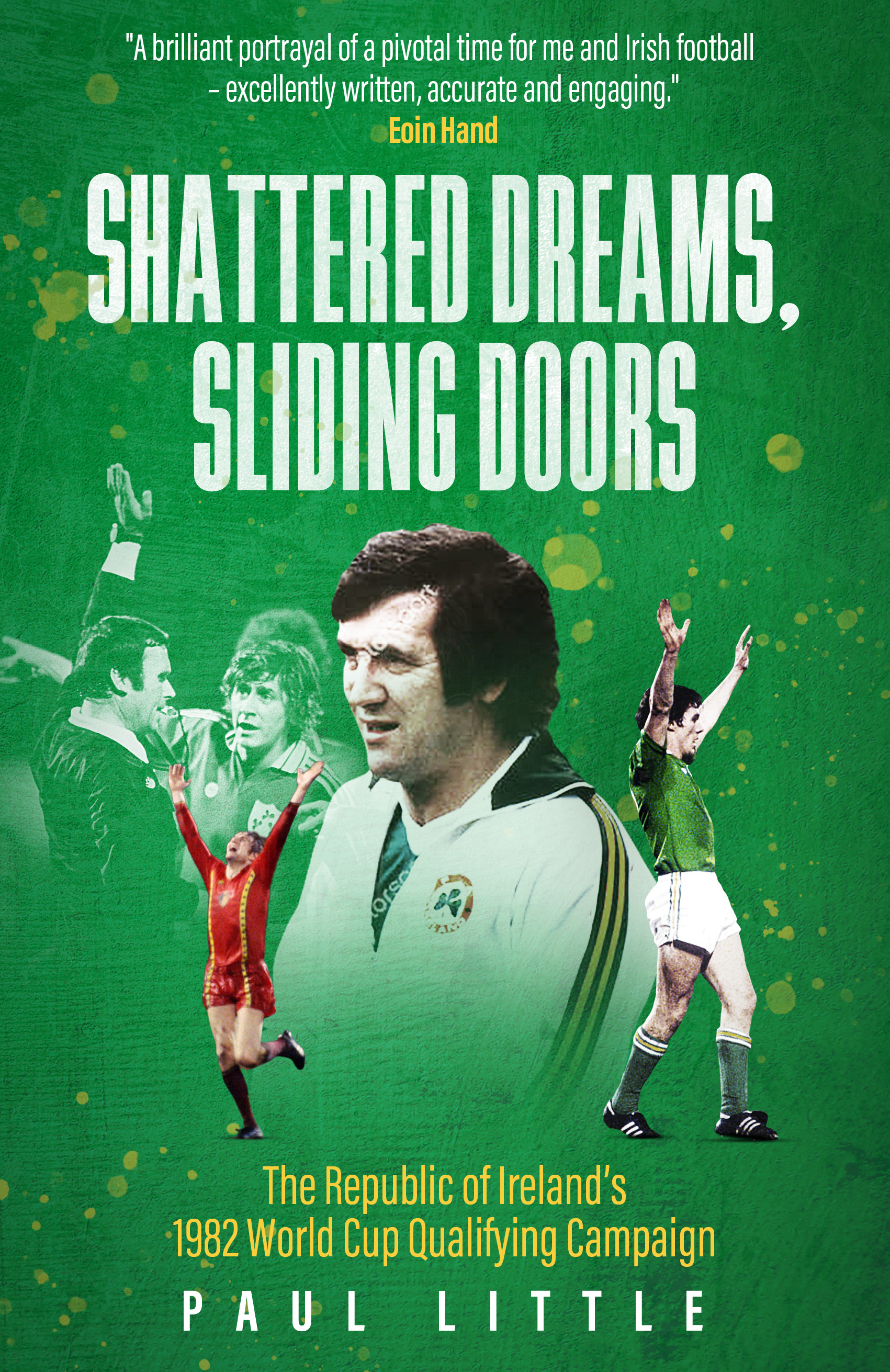 Irish soccer book reviews: Shattered Dreams and Shades of Green, O