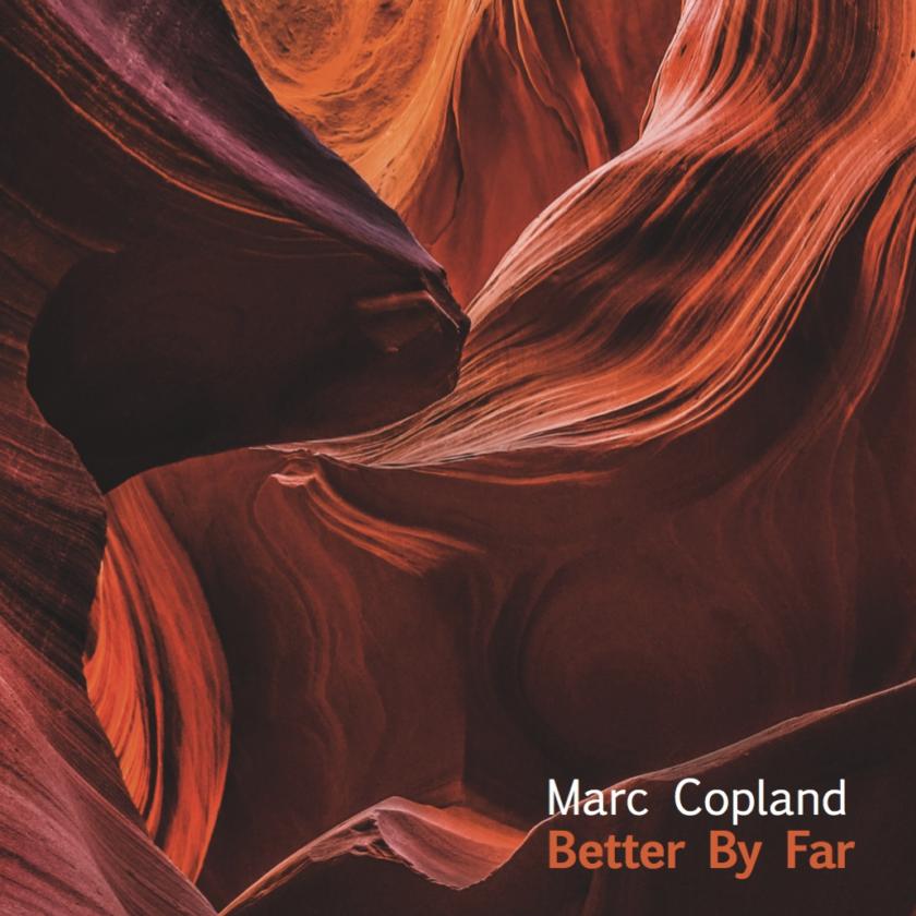 Marc Copland Better By Far album review Compelling piano voice