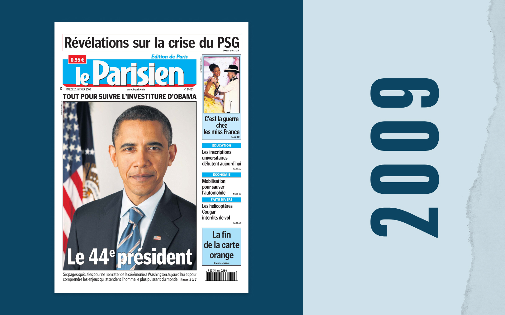 «Tout pour suivre l’investiture d’Obama», pouvait-on lire en une de notre journal le 20 janvier 2009. Le Parisien-DA