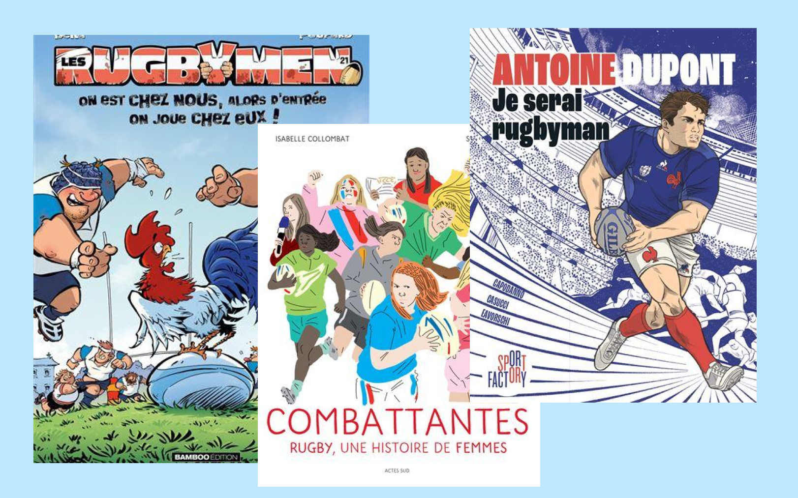 « Les Rugbymen », « Combattantes » et « Antoine Dupont : Je serai rugbyman », trois BD incontournables en cette rentrée sous le signe de l'ovalie. Le Parisien-DA/DR