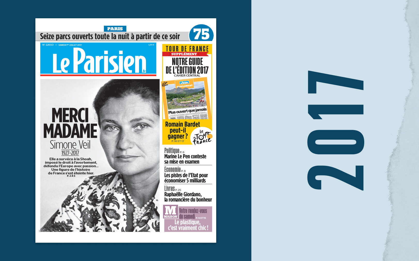 Le samedi 1er juillet 2017, au lendemain de la mort de Simone Veil, la une du Parisien salue la détermination de cet humaniste engagée, d'un remerciement simple et sans ambages. Comme elle.