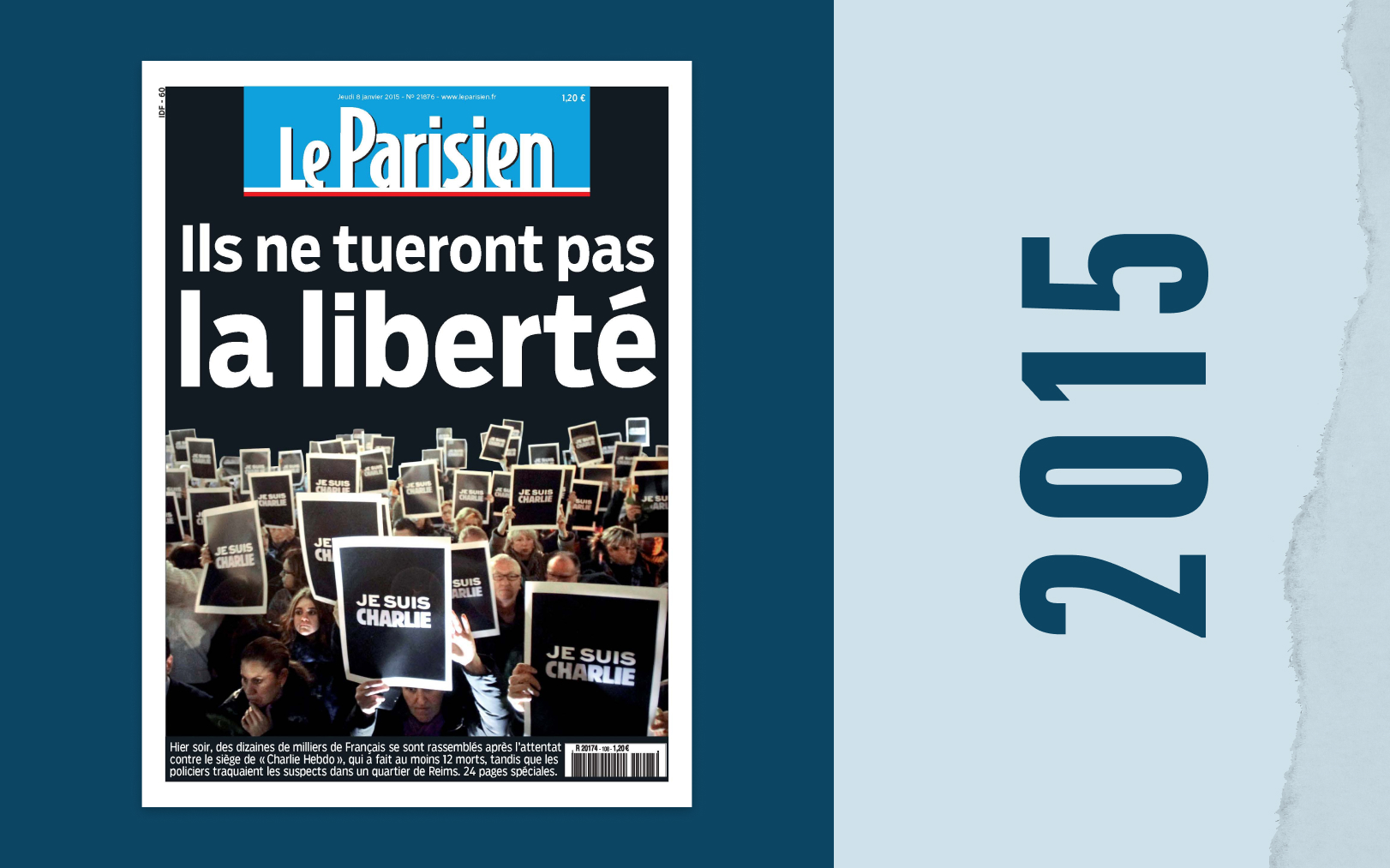 « Ils ne tueront pas la liberté », titre Le Parisien à sa Une, le 8 janvier 2015. Le Parisien-DA