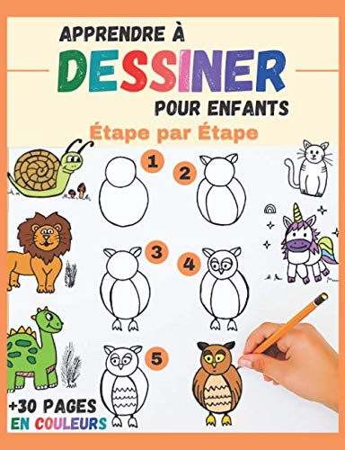 Apprendre a Dessiner Enfant 10 Ans: Livre Enfant Cahier De Dessin