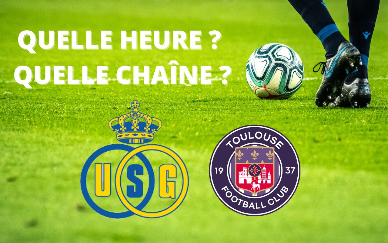 Diffusion Union Saint-Gilloise - Toulouse : à quelle heure et sur quelle chaîne regarder le match en direct ?