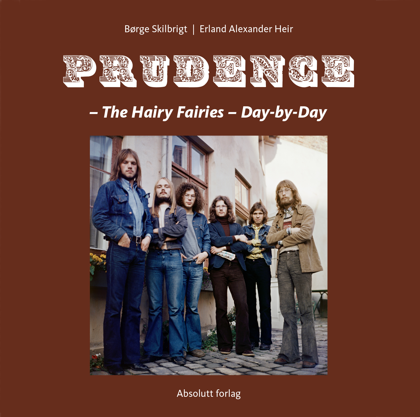 Børge Skilbrigt og Erland Alexander Heir: Prudence – The Hairy Fairies – Day-by-Day