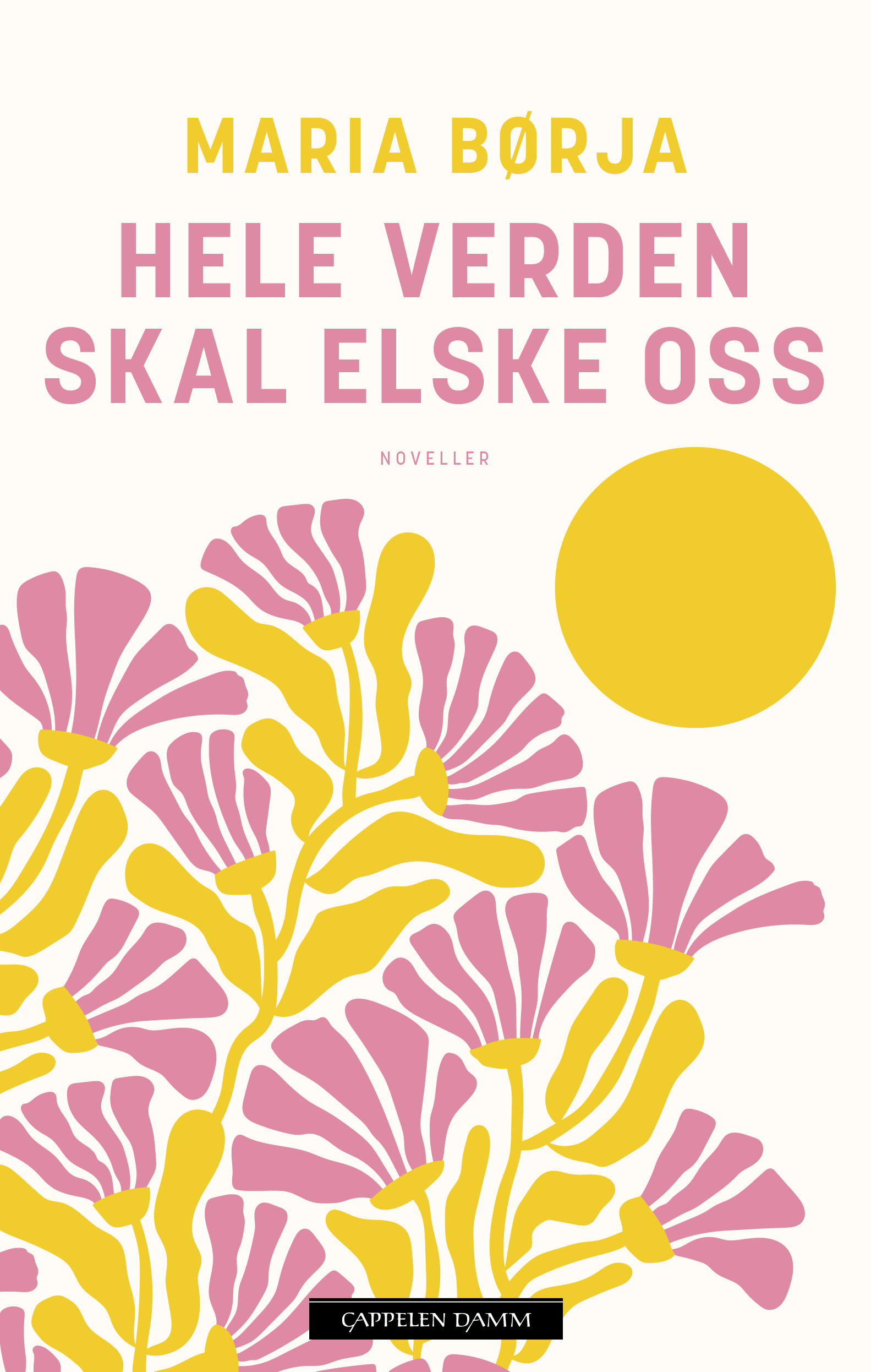 «Hele verden skal elske oss»