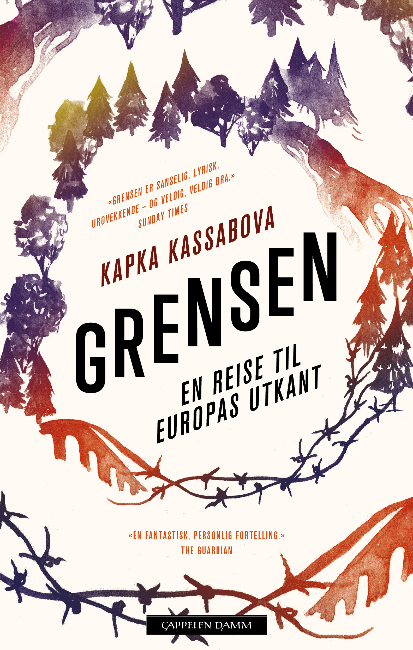 Kapka Kassabova: «Grensen - en reise til Europas utkant» (CappelenDamm)