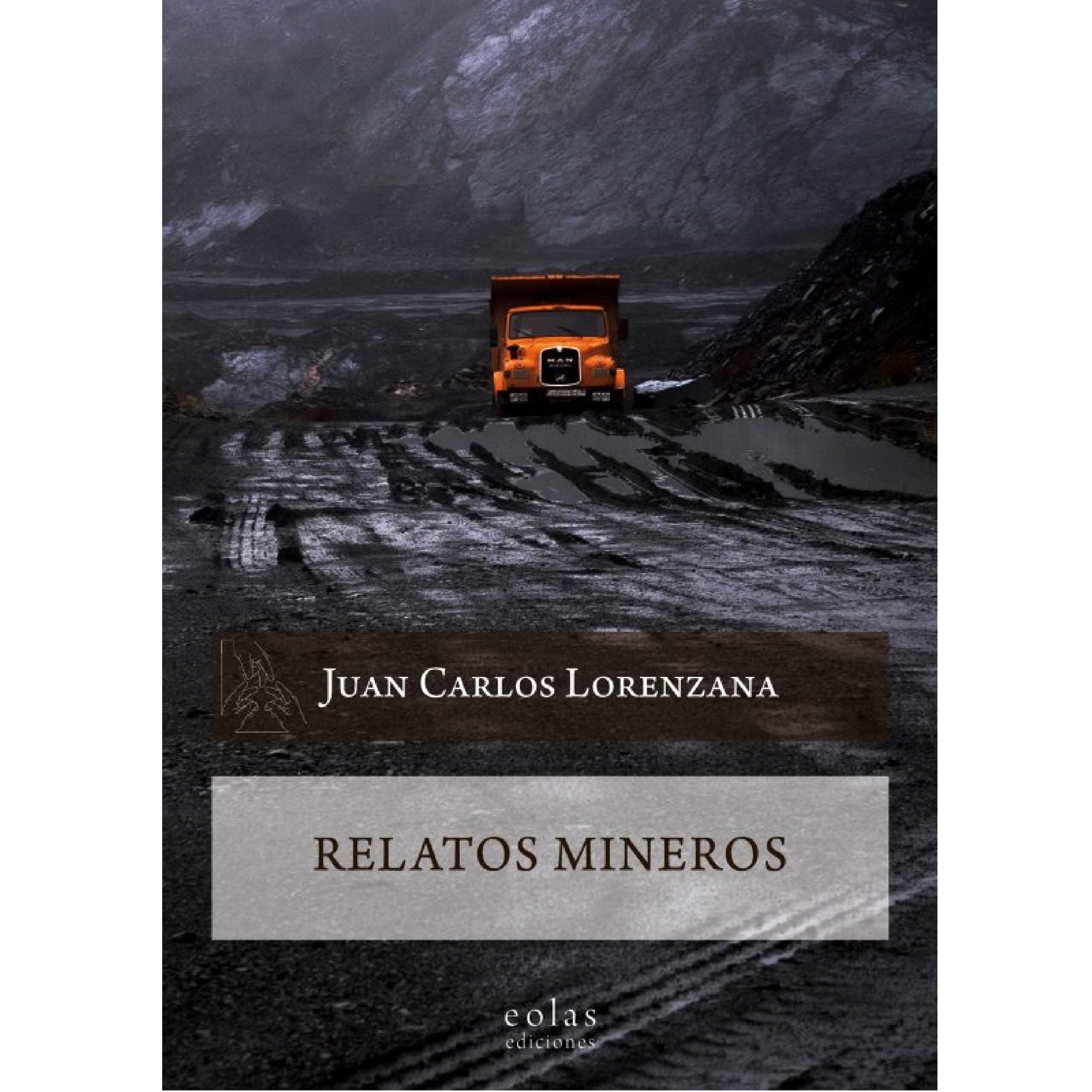 Portada de 'Relatos mineros', de Juan Carlos Lorenzana.