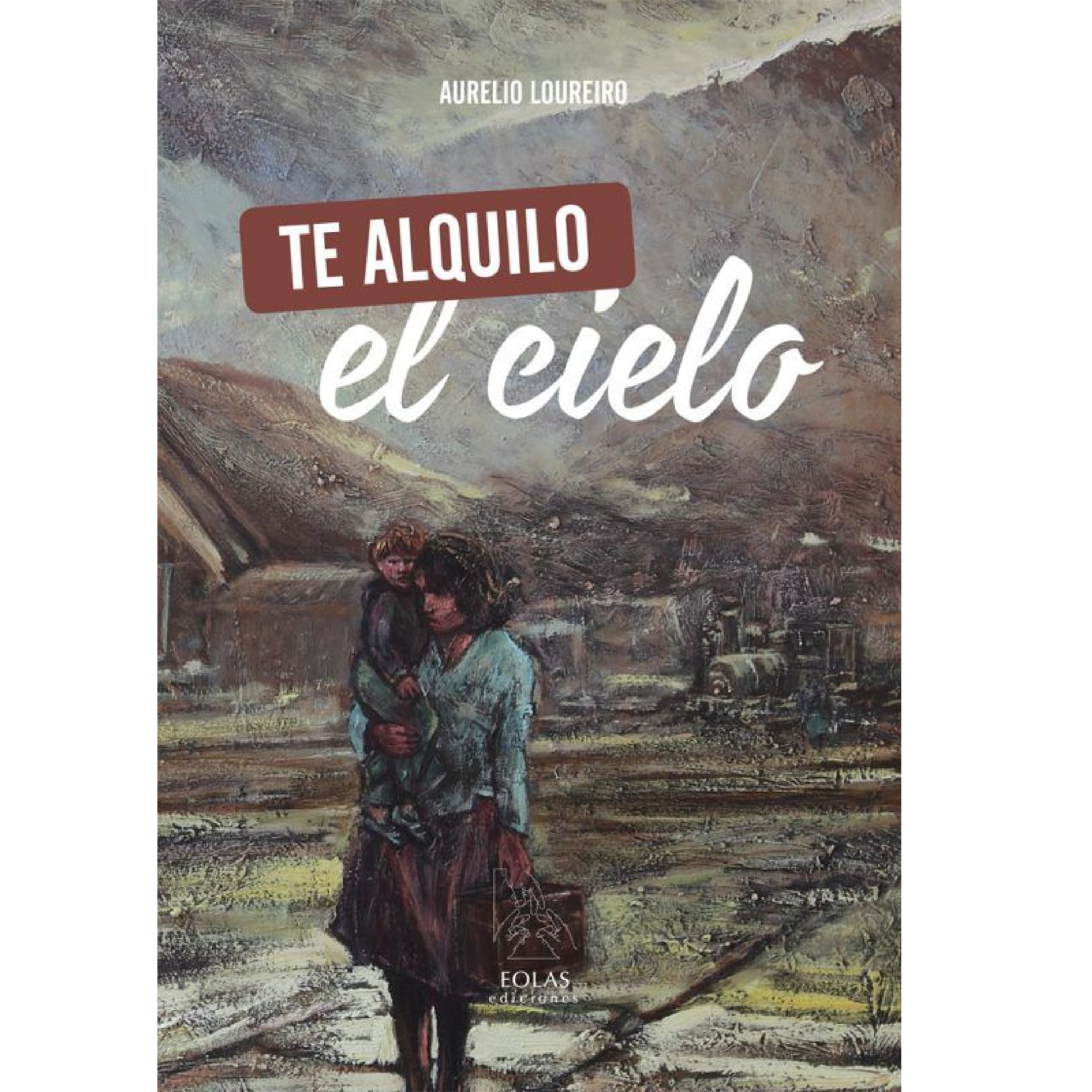 Portada de 'Te alquilo el cielo', de Aurelio Loureiro.