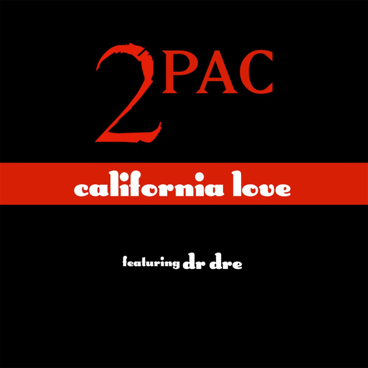 California love. 2pac California Love обложка. 2pac Dr Dre California Love. 2pac feat Dr.Dre - California Love. 2pac Dr Dre Roger Troutman California Love.