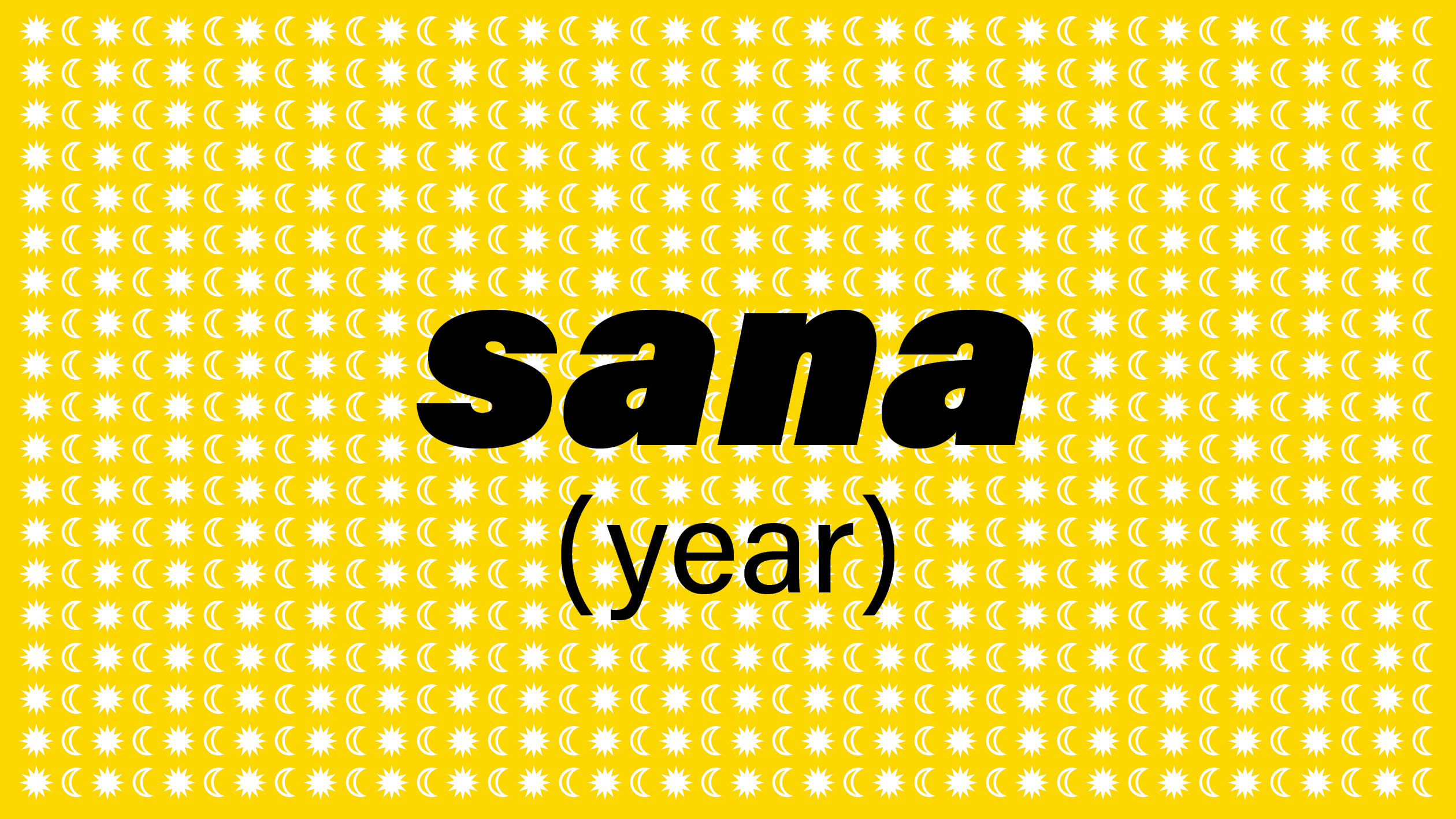 The Arabic word sana translates to year in English
