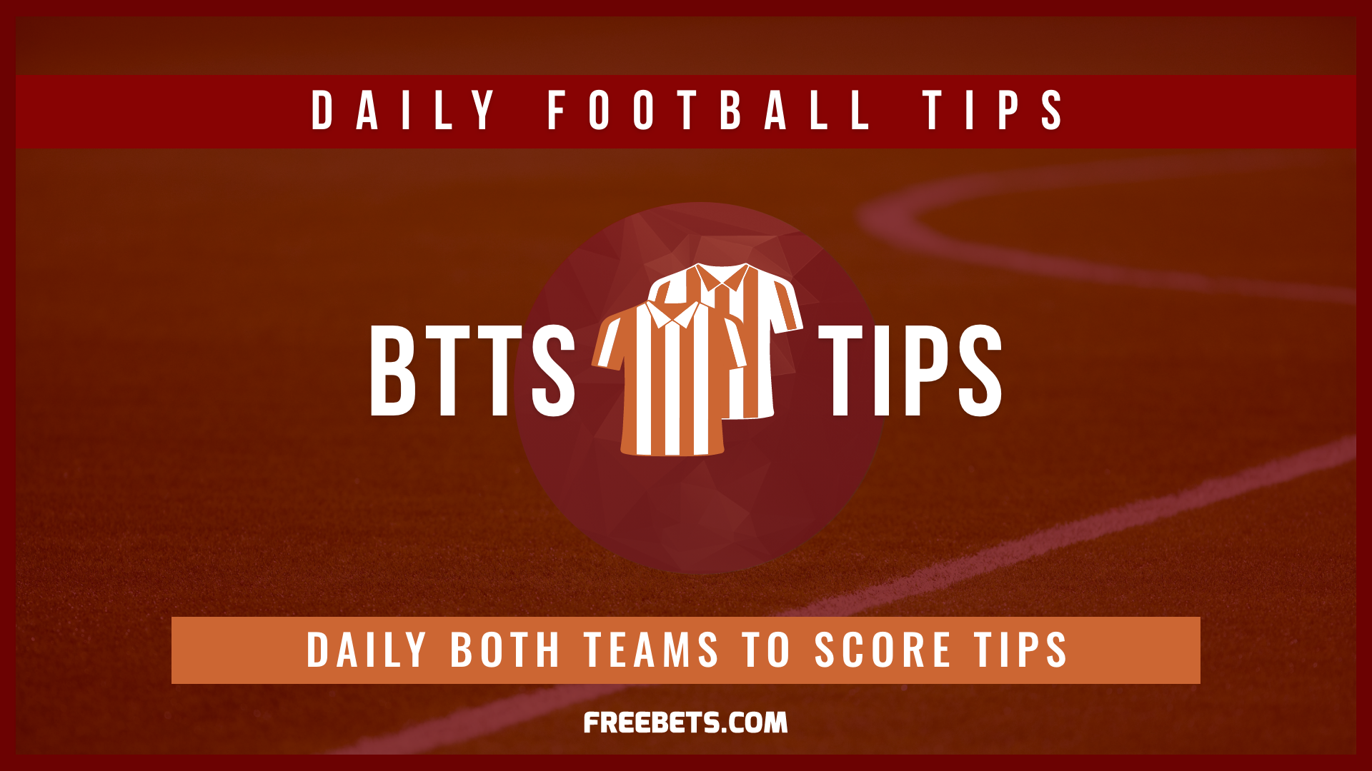 Both teams to score】 BTTS Betting Guide